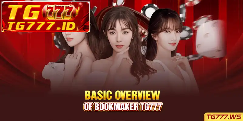Basic overview of bookmaker Tg777