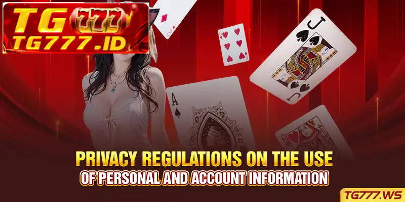 Privacy Regulations on the Use of Personal and Account Information