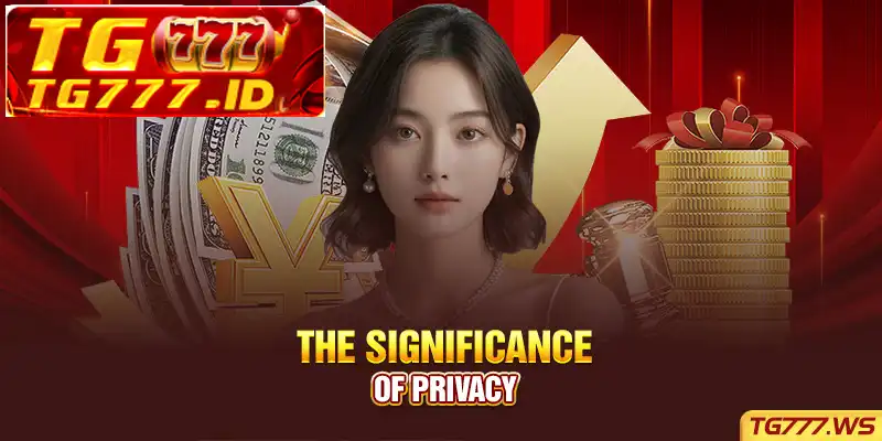 The Significance of Privacy