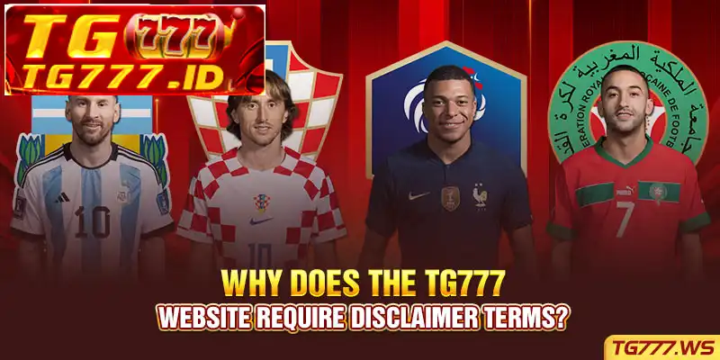Why Does the TG777 Website Require Disclaimer Terms? Why Does the TG777 Website Require Disclaimer Terms?