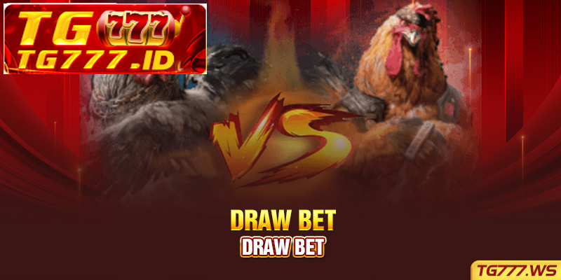 Draw bet Draw bet